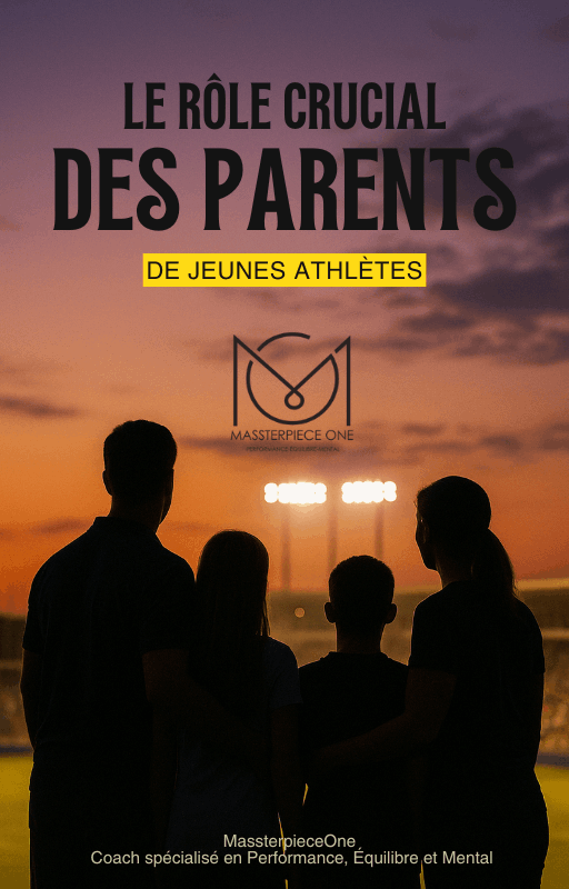 MassterpieceOne - Le Role Crucial des parents d'athletes